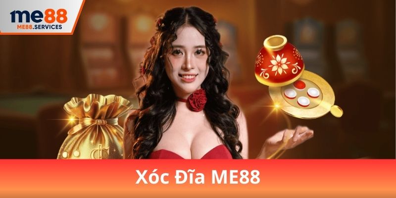 Xóc Đĩa ME88 – Cân Não Từng Lượt, Cơ Hội Trúng Thưởng Liên Tục